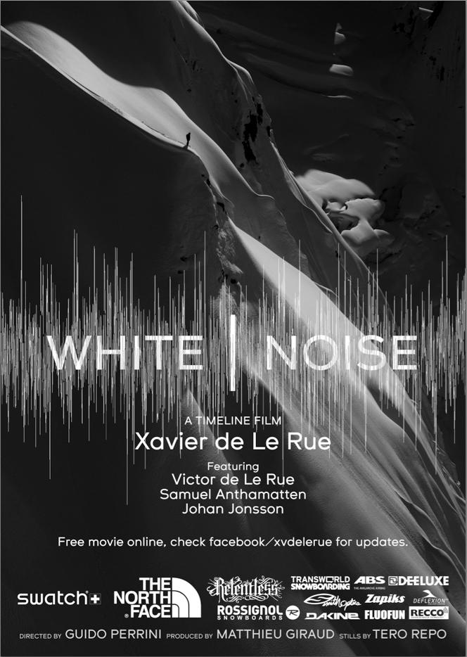 Os presentamos White Noise, la segunda película de la productora Time Line ; protagonizada Xavier de Le Rue (uno de los mejores riders del Pirineo), su hermano Victor de Le Rue, Samuel Anthamatten y Johan Jonsson como invitado. 