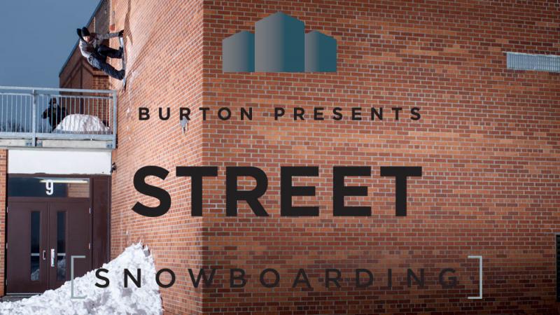 Burton Presents STREET [SNOWBOARDING] 